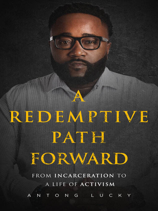 Title details for A Redemptive Path Forward by Antong Lucky - Available